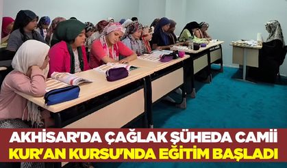 Akhisar'da Çağlak Şüheda Camii Kur'an Kursu'nda eğitim başladı