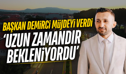 Nihat Demirci'den Sarıgöl'ün o mahallesine müjde!