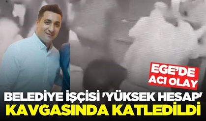 Belediye işçisi 'yüksek hesap' kavgasında öldürüldü!