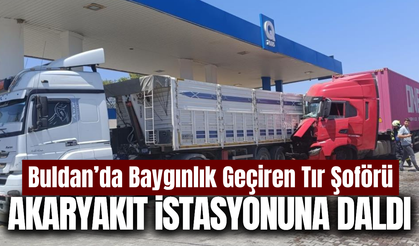 Direksiyon başında bayıldı: Tır akaryakıt istasyonuna daldı!