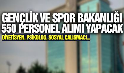 Gençlik ve Spor Bakanlığı 550 personel alımı yapacak