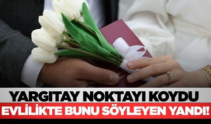 Yargıtay'dan emsal karar: 'Seninle evlendiğime pişmanım'
