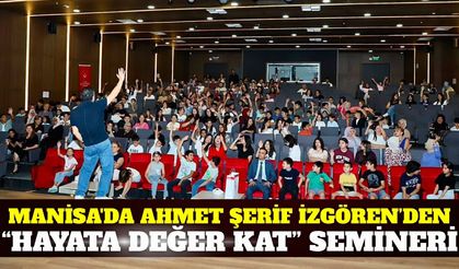 Manisa'da “Hayata Değer Kat” adlı seminere yoğun ilgi