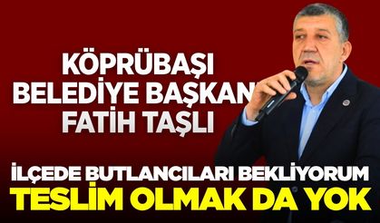 Köprübaşı Belediye Başkanı Fatih Taşlı: 'Özgür Özel ile Yürümeye Devam Edeceğim'