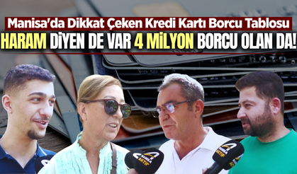 Manisa ekonomisinin nabzını sokakta tuttuk! Ne kadar kredi kartı borcunuz var?