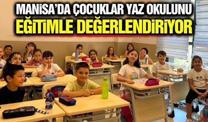 Manisa'da yaz okulu heyecanı başladı