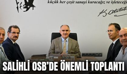 Salihli OSB'de Müteşebbis Heyeti Vali Özkan Başkanlığında Toplandı