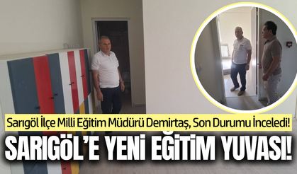 Sarıgöl'de yapımı tamamlanan okul yerinde incelendi!