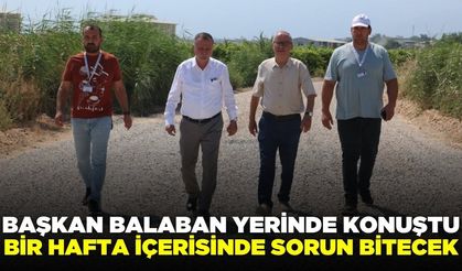 Başkan Balaban duyurdu: "Bir hafta içerisinde asfalt sorunu bitecek"