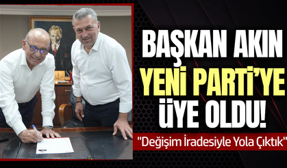 Turgutlu Belediye Başkanı Çetin Akın YENİ Parti'ye üye oldu!