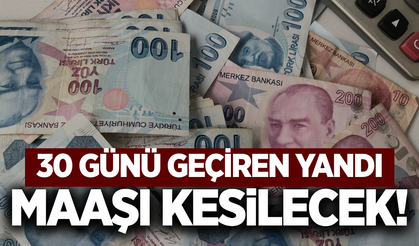 Elinizi çabuk tutun: Geç kaldığınız her gün maaşınız kesilecek!