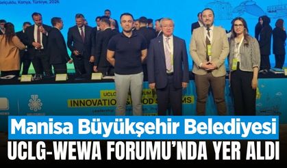 Manisa Büyükşehir Belediyesi, UCLG-MEWA Forumu'nda Manisa'yı Temsil Etti