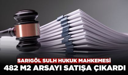 Sarıgöl Sulh Hukuk Mahkemesi 482 Metrekarelik Arsayı Satışa Çıkardı