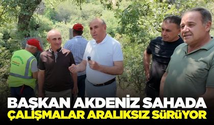 Tahsin Akdeniz tamamlanan çalışmaları yerinde inceledi!
