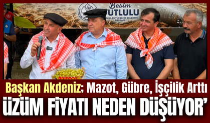 Tahsin Akdeniz'den 'Üzüm Fiyatı' çıkışı!