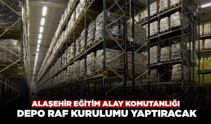 Alaşehir Eğitim Alay Komutanlığı Depo Raf Kurulum İşi Yaptıracak