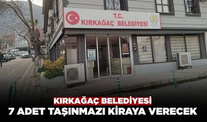 Kırkağaç Belediyesi 7 Taşınmazını İhaleyle Kiraya Verecek