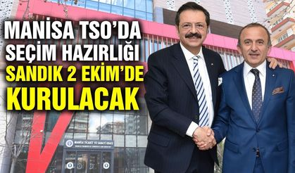 Manisa TSO’da seçim hazırlığı: Sandık 2 Ekim’de kurulacak