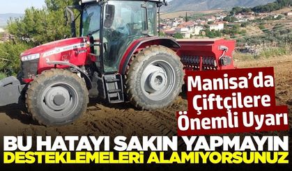 Manisa'da çiftçilere kritik uyarı: Aynı ürünü üst üste eken desteği kaçırabilir
