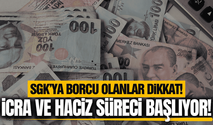 SGK'ya borcu olanlara kritik uyarı!