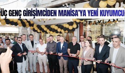 Üç genç girişimciden Manisa’ya yeni kuyumcu