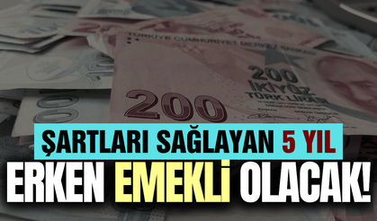 Yıllardır bekleniyordu: Şartları sağlayan 5 yıl erken emekli olacak!