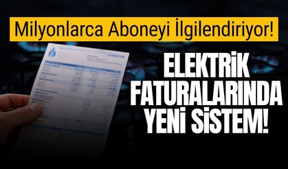 Elektrik faturalarında yeni sistem başlıyor!