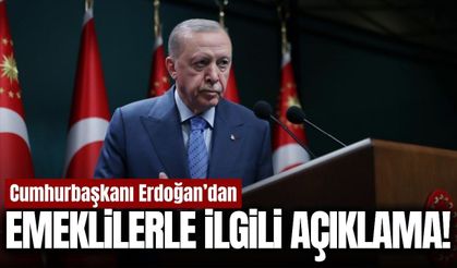 Cumhurbaşkanı Erdoğan'dan 'Emekli' açıklaması!