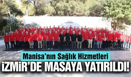 Manisa’nın sağlık yatırımları İzmir’de değerlendirildi