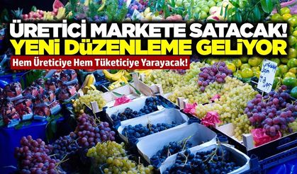 Üreticiyi yakından ilgilendiriyor! Sebze ve meyve ticaretinde yeni dönem