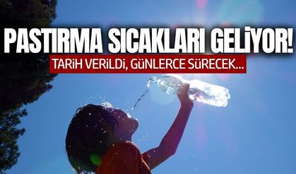 Yaz geri dönüyor: Pastırma sıcakları yurdu saracak!