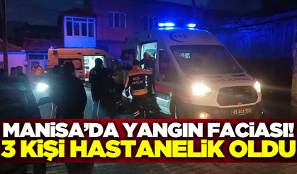 Manisa'da yangında dumandan etkilenen 3 kişi hastanelik oldu