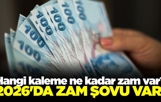 2026 yılı zamları ile birlikte geliyor! Neye ne kadar zam gelecek?