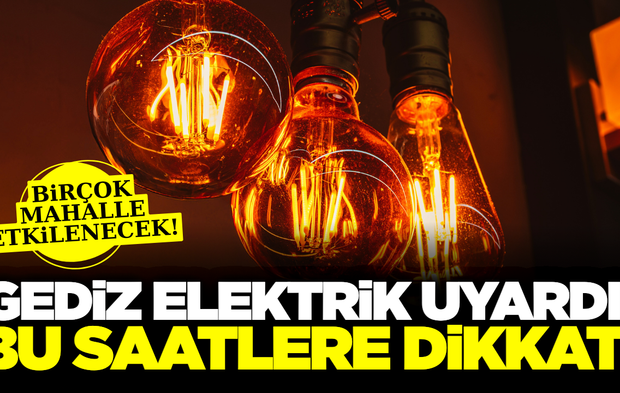 Gediz elektrik duyurdu: Manisa'da planlı kesintiler olacak