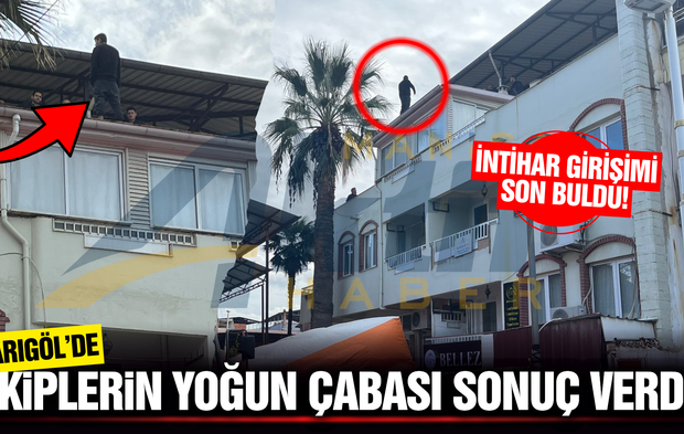 Sarıgöl'de çatıdan atlamak isteyen kişiyi polis ikna etti!