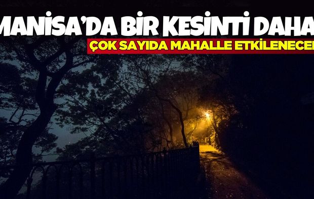 Manisa'da birçok ilçeyi kapsıyor!
