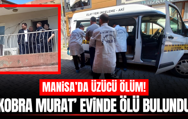 Kobra Murat evinde ölü bulundu!