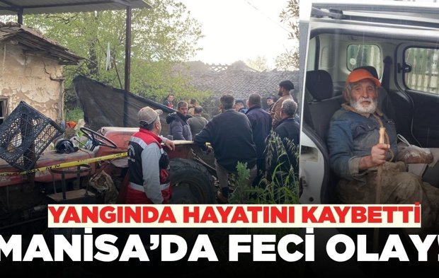 Alaşehir'de ev yangını: 1 kişi hayatını kaybetti