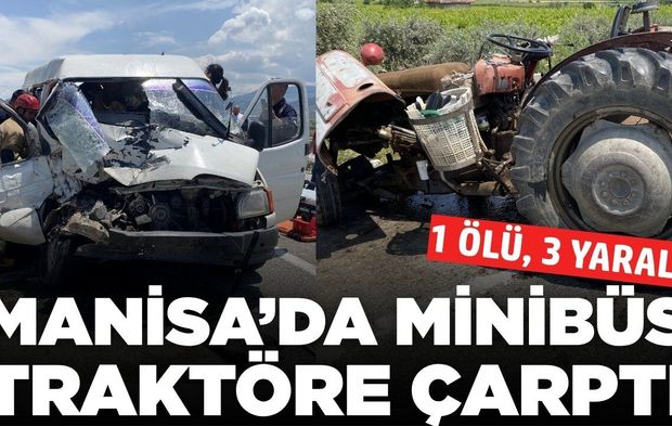Alaşehir'de feci kaza: 1 ölü, 3 ağır yaralı