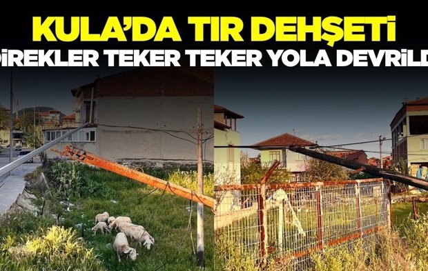 Kula’da tır kablolara takıldı: Direkler yola devrildi