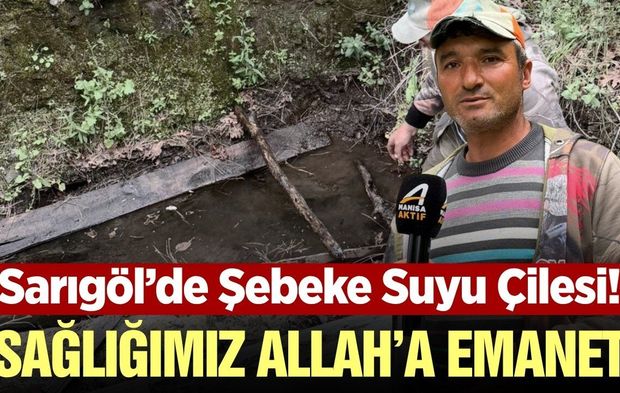 Sarıgöl'de şebeke suyu tepkisi: 'Yıllardır çözüm bekliyoruz'