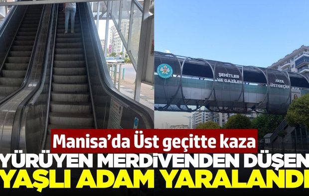Manisa’da Üst Geçitte Kaza: Yürüyen Merdivenden Düşen Yaşlı Adam Yaralandı