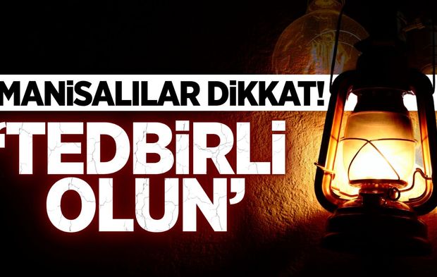 Gediz Elektrik'ten Manisa'nın 6 ilçesine uyarı: 'Hazırlıklı olun'