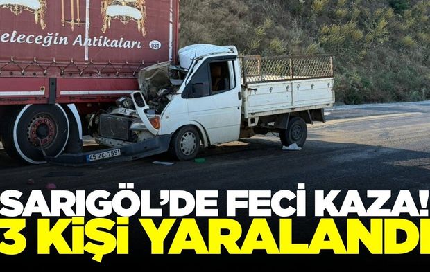 Sarıgöl'de transit tıra ok gibi saplandı: 3 yaralı