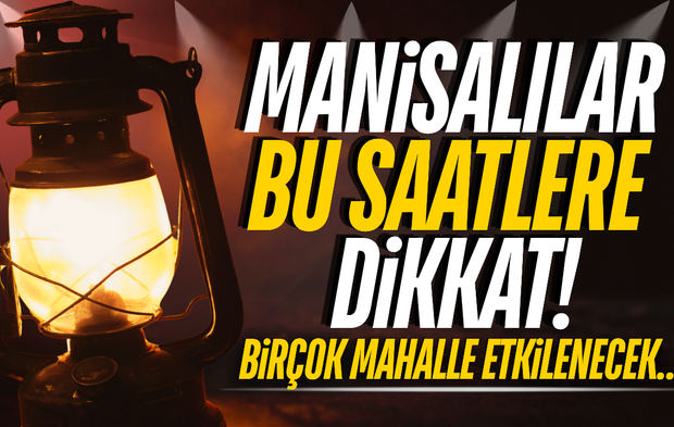 Manisa'da yine elektrik kesintisi: Birçok mahalle etkilenecek!