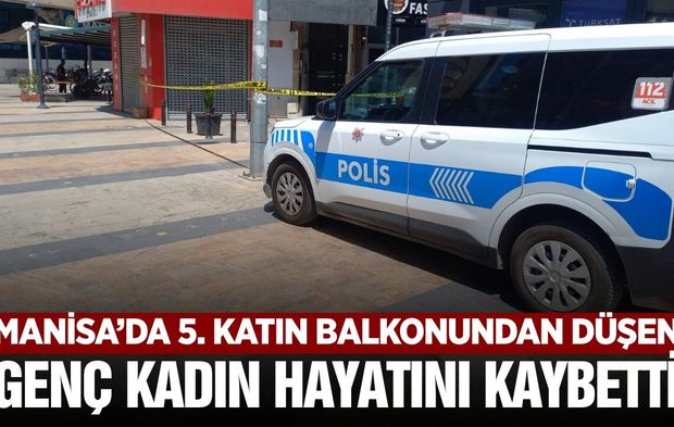 Manisa'da Balkon Faciası: 30 Yaşındaki Genç Kadın Hayatını Kaybetti