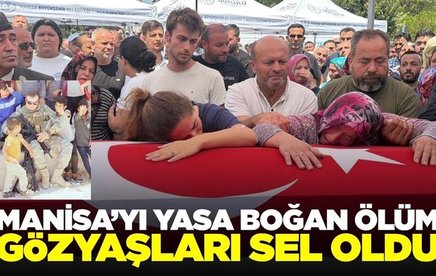 Manisalı Uzman Çavuş Gözyaşları Arasında Son Yolculuğuna Uğurlandı