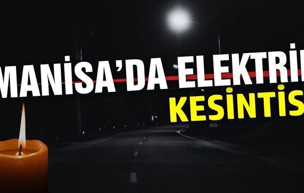 Manisa'da 20 Eylül'de elektrik kesintisi: İşte detaylar