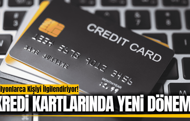 Kredi kartı limitlerinde yeni dönem!