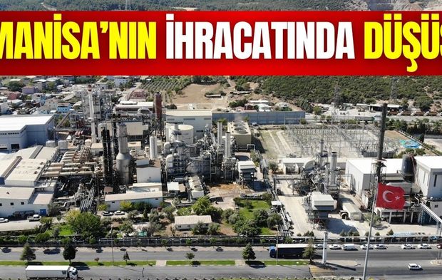 Manisa’nın ihracatında 380 milyon dolarlık düşüş